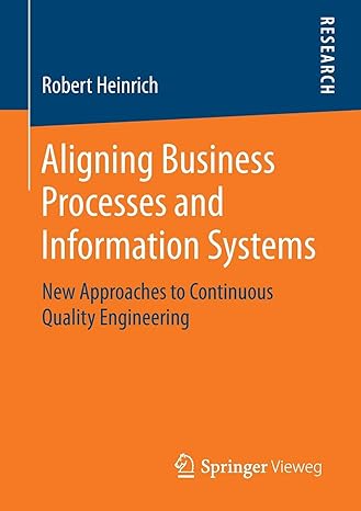 aligning business processes and information systems new approaches to continuous quality engineering 2014