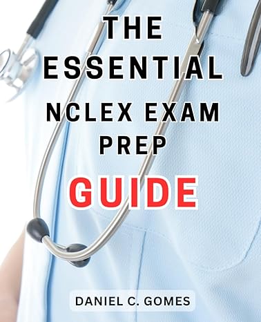 the essential nclex exam prep guide the ultimate nclex rn guide boost your success with step by step training