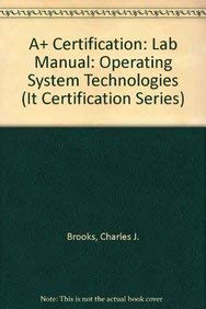 a+ certification operating system technologies 1st edition charles j. brooks 0131143395, 978-0131143395