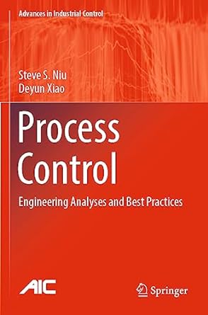 process control engineering analyses and best practices 1st edition steve s. niu, deyun xiao 3030970698,