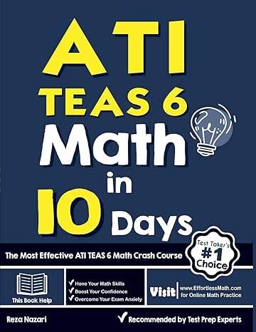 ati teas 6 math in 10 days the most effective ati teas 6 math crash course 1st edition reza nazari