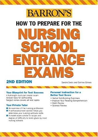 how to prepare for the nursing school entrance exams 2nd edition corinne grimes r.n. ph.d. ,sandra s. swick