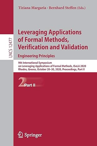 leveraging applications of formal methods verification and validation engineering principles 1st edition