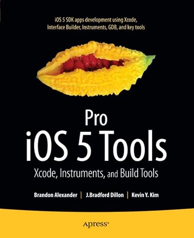 pro ios 5 tools xcode instruments and build tools 1st edition brandon alexander ,brad dillon ,kevin kim