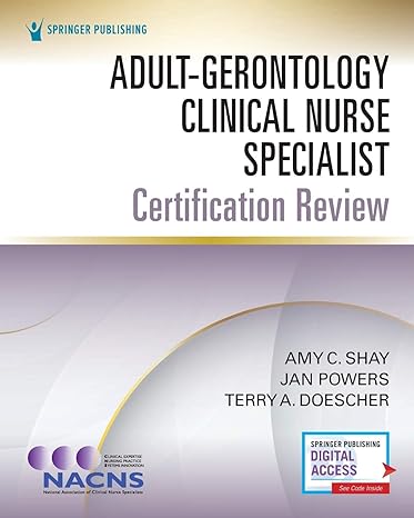 adult gerontology clinical nurse specialist certification review 1st edition amy shay phd rn aprn-cns fcns