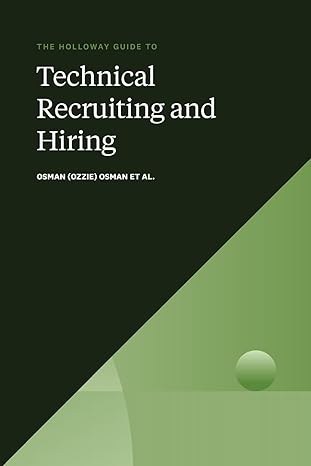 the holloway guide to technical recruiting and hiring align your team to avoid expensive hiring mistakes 1st