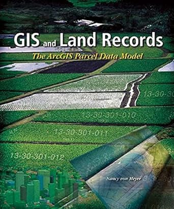 gis and land records the parcel data model 1st edition nancy von meyer 1589480775, 978-1589480773