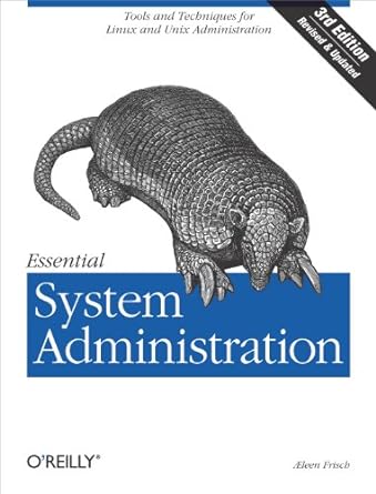 essential system administration tools and techniques for linux and unix administration 3rd edition aeleen