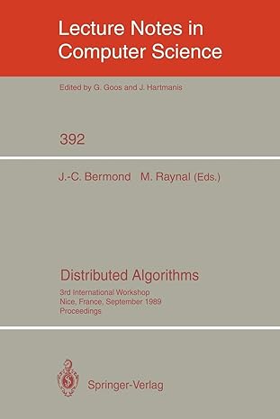 distributed algorithms 3rd international workshop nice france september 26 28 1989 proceedings 1989 edition