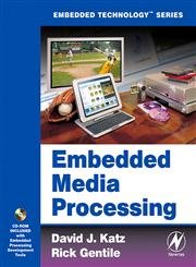 embedded media processing 1st edition david j. katz ,rick gentile 0750679123, 978-0750679121