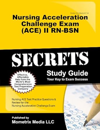 nursing acceleration challenge exam ii rn bsn care of the client with a mental disorder secrets study guide