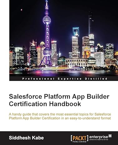 salesforce platform app builder certification handbook 1st edition siddhesh kabe 1785283693, 978-1785283697