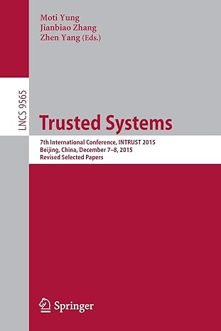 trusted systems 7th international conference intrust 2015 beijing china december 7 8 2015 1st edition moti