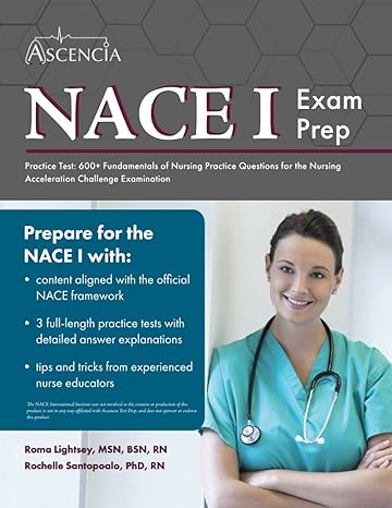 nace 1 exam prep practice test 600+ fundamentals of nursing practice questions for the nursing acceleration