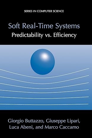 soft real time systems predictability vs efficiency predictability vs efficiency 1st edition giorgio c