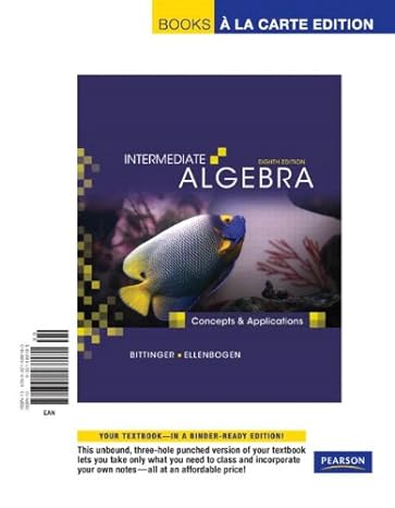 intermediate algebra concepts and applications books a la carte edition 8th edition marvin l bittinger ,david