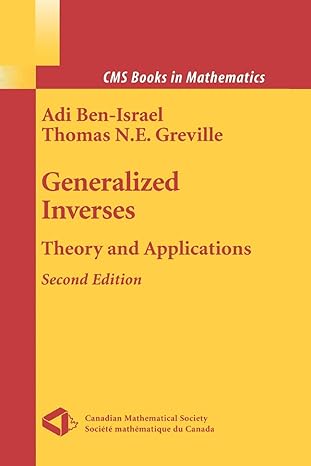 generalized inverses theory and applications 1st edition adi ben israel ,thomas n e greville 1441918140,