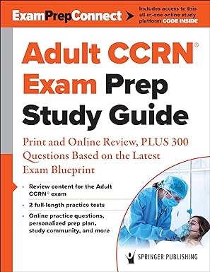 adult ccrn exam prep study guide print and online review plus 300 questions based on the latest exam