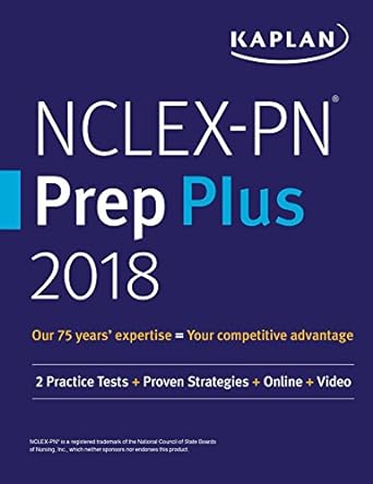 nclex pn prep plus 2018 2 practice tests + proven strategies + online + video 1st edition kaplan nursing