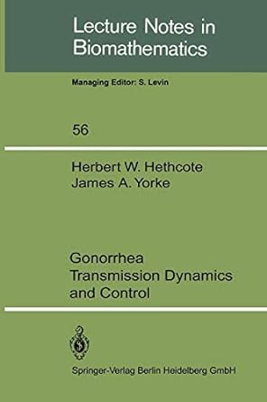 gonorrhea transmission dynamics and control 1984th edition h w hethcote ,j a yorke 3540138706, 978-3540138709