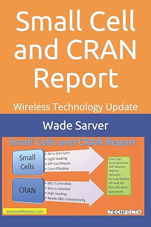 small cell and cran report wireless technology update 1st edition wade sarver 1983252859, 978-1983252853