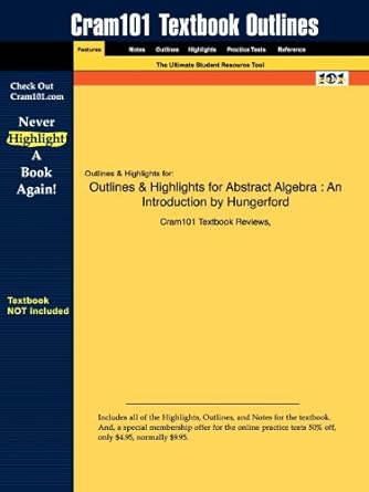 outlines and highlights for abstract algebra an introduction 1st edition cram101 textbook reviews 1428827854,