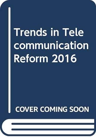 trends in telecommunication reform 20 1st edition united nations publications 9261165516, 978-9261165512