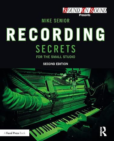 recording secrets for the small studio 2nd edition mike senior 1032229551, 978-1032229553