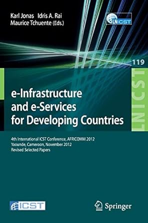 e infrastructure and e services for developing countries  international icst conference africomm 2012 yaounde