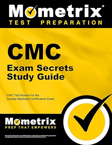 cmc exam secrets study guide cmc test review for the cardiac medicine certification exam stg edition cmc exam