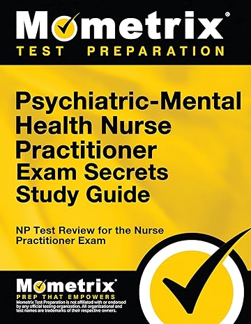 psychiatric mental health nurse practitioner exam secrets study guide np test review for the nurse