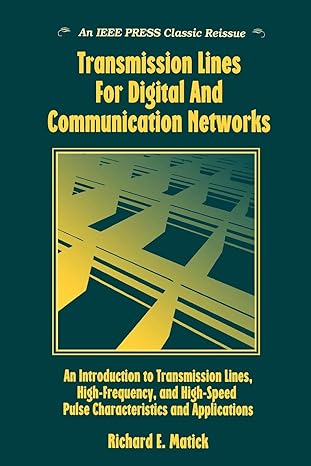 transmission lines and communication networks an introduction to transmission lines high frequency and high