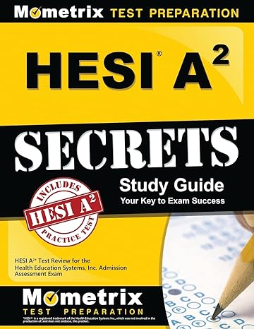 hesi a2 secrets study guide hesi a2 test review for the health education systems inc admission assessment