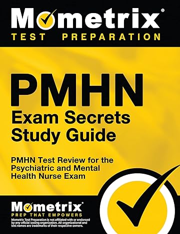 pmhn exam secrets study guide pmhn test review for the psychiatric and mental health nurse exam study guide