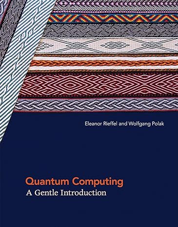 quantum computing a gentle introduction 1st edition eleanor g. rieffel, wolfgang h. polak 0262526670,