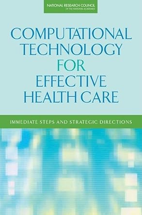 computational technology for effective health care immediate steps and strategic directions 1st edition