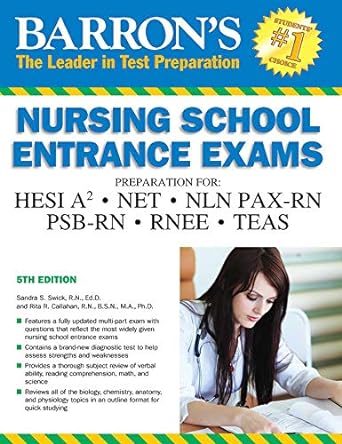 barron s nursing school entrance exams hesi a2 / net / nln pax rn / psb rn / rnee /teas 5th edition sandra s.