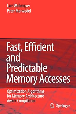 fast efficient and predictable memory accesses optimization algorithms for memory architecture aware