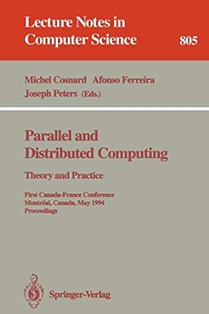 parallel and distributed computing theory and practice theory and practice first canada france conference