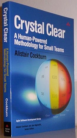 crystal clear a human powered methodology for small teams a human powered methodology for small teams 1st