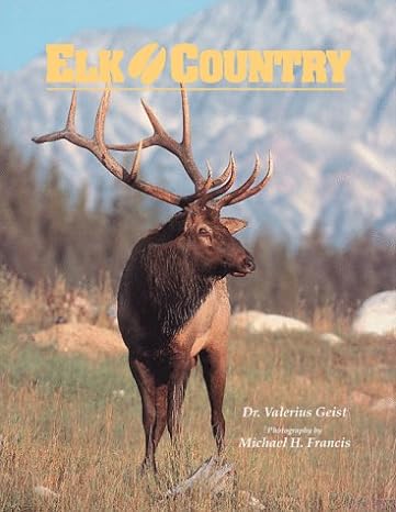 elk country 1st edition valerius geist 1559712082, 978-1559712088