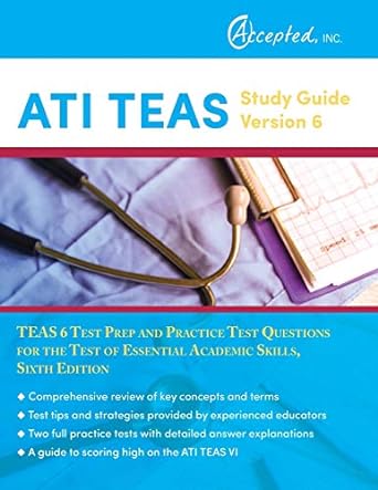 ati teas study guide version 6 teas 6 test prep and practice test questions for the test of essential