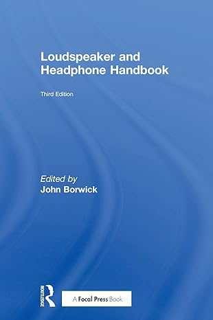 loudspeaker and headphone handbook 3rd edition john borwick 0240522761, 978-0240522760