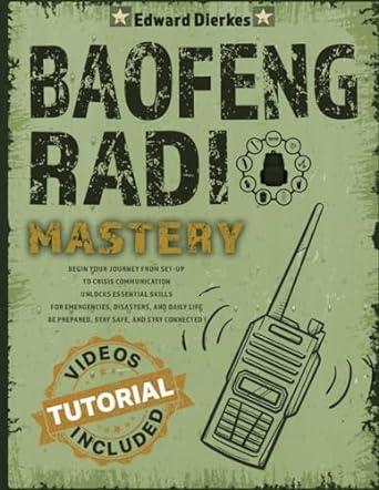 baofeng radio mastery begin your journey from set up to crisis communication unlocks essential skills for