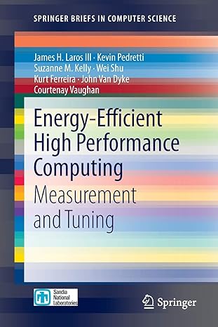 energy efficient high performance computing measurement and tuning 2013 edition james h. laros iii ,kevin