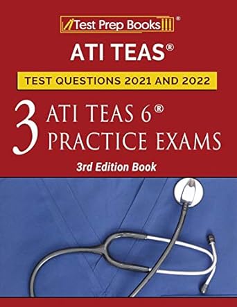 ati teas test prep questions 2021 and 2022 three ati teas 6 practice tests book 1st edition tpb publishing