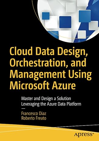 cloud data design orchestration and management using microsoft azure master and design a solution leveraging