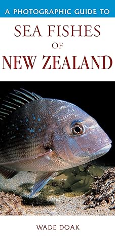 photographic guide to sea fishes of new zealand 1st edition wade doak 1877246956, 978-1877246951