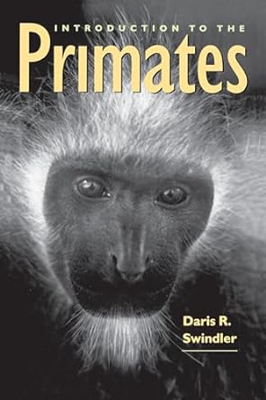 introduction to the primates 1st edition daris r swindler ,linda e curtis 0295977043, 978-0295977041