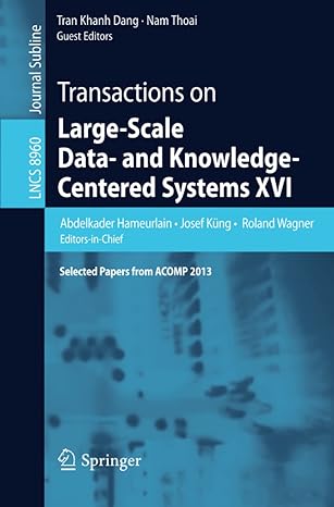 transactions on large scale data and knowledge centered systems xvi selected papers from acomp 2013 2014